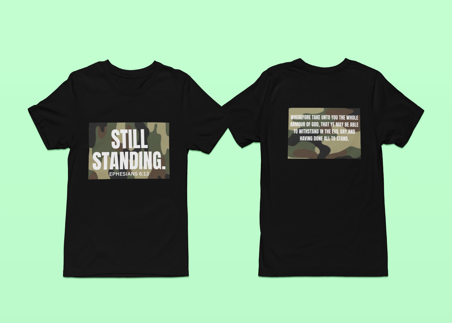 STILL STANDING EPHESIANS 6:13 - T-Shirt Unisex
